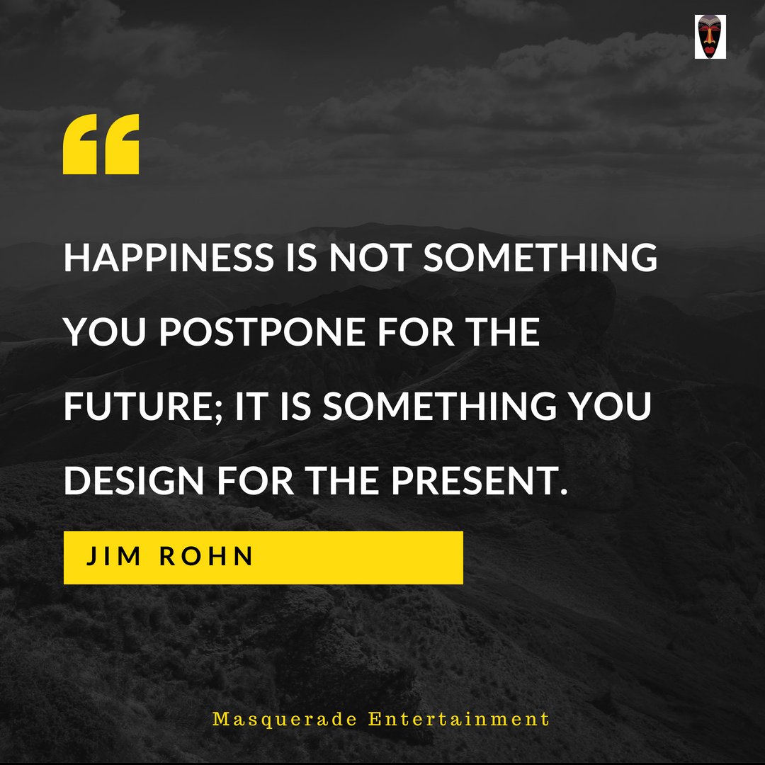 masqueradeEnt's tweet photo. Happiness is not something you postpone for the future, its what you make of the present. #MondayMotivation #MasqueradeEntertainment #GainWithPyeWaw  #folloMe #GainWithTrevor #GainWithXtianDela  #GainWithJnShine https://t.co/klWIPQjmpl