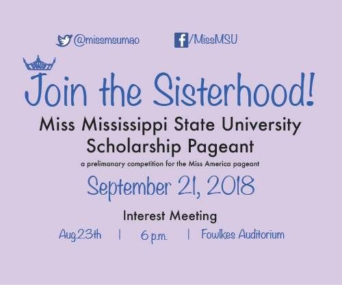 Mark your calendars! The 2019 Miss MSU pageant will be Friday, Sept 21st in Bettersworth Auditorium in Lee Hall! All interested ladies are invited to attend the Miss MSU Interest meeting on Thursday, Aug 23rd at 6pm in Fowlkes Auditorium of the Union!