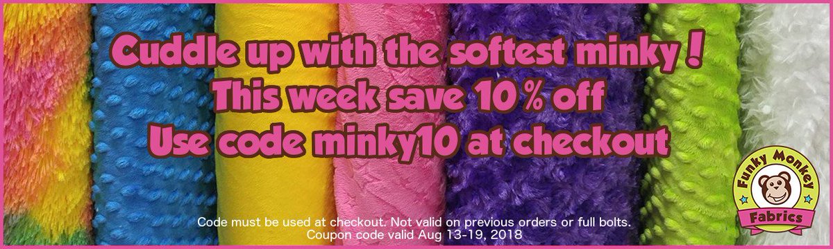 FunkMonkFabrics's tweet photo. It's a MINKY SALE!! Cuddle up and SAVE this week! Use code minky10 at checkout for 10% off all in-stock minky. Code must be used at checkout. Not valid on previous orders or full bolts. Valid Aug 13-19, 2018. https://t.co/02pXYWfZPe https://t.co/fktC6dd6V5