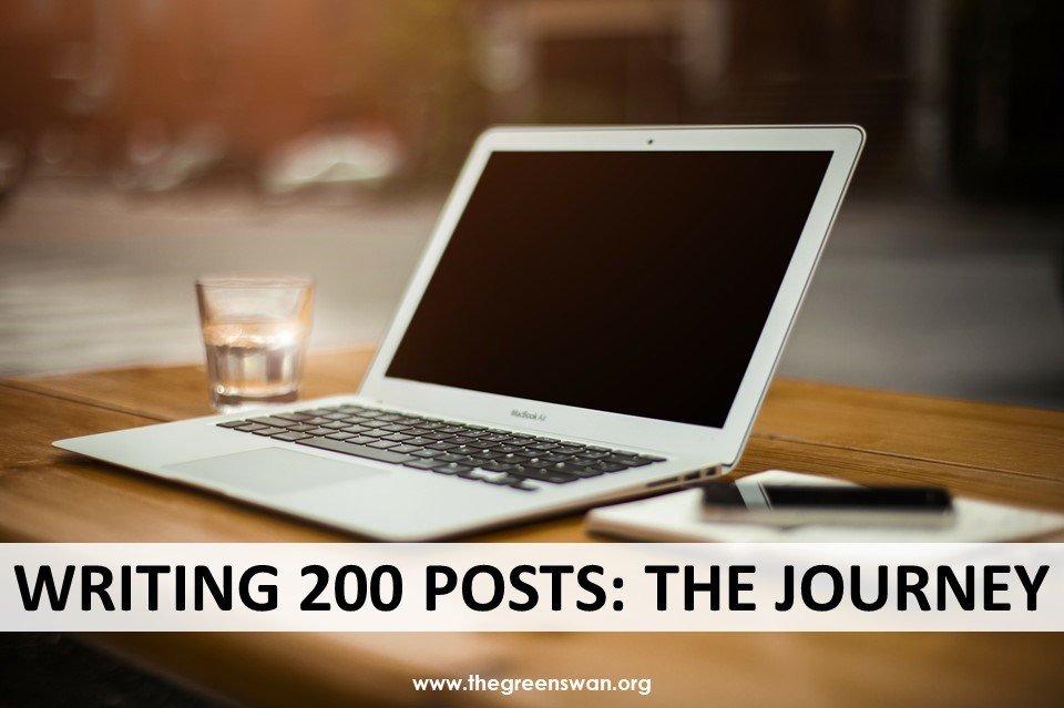 Writing 200 Posts: The Journey thegreenswan.org/writing-200-po…