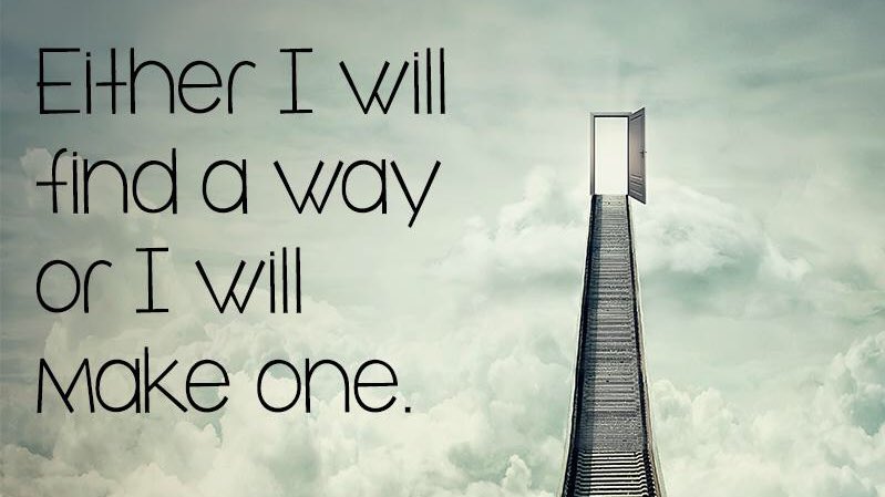 Either I will find a way or I will make one #ChangeManagement  #MondayMorning #MondayMood #MondayMotivation #Solutions #problemsolving #lean #continuousimprovement #thereisalwaysaway #confidence #PositiveVibes
