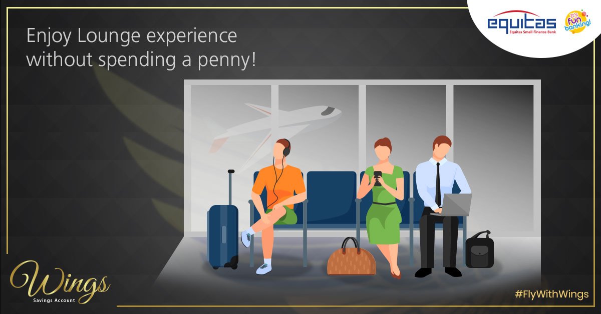 EquitasBank's tweet photo. Enable the privilege of travelling at ease with Equitas Wings Savings Account. Enjoy world of privileges at: https://t.co/y6EF1VGz5t #FlyWithWings https://t.co/kFi0T2njKh