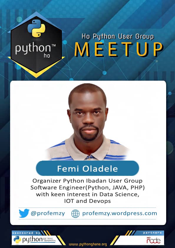 PythonHo's tweet image. Python Ho meet up V2.0 dial in session with @profemzy this August 25th, 2018. @Honodehub on the theme: Python Applications.
Dont miss this.
#pythonho #pythonghana #python #voltacode #honode