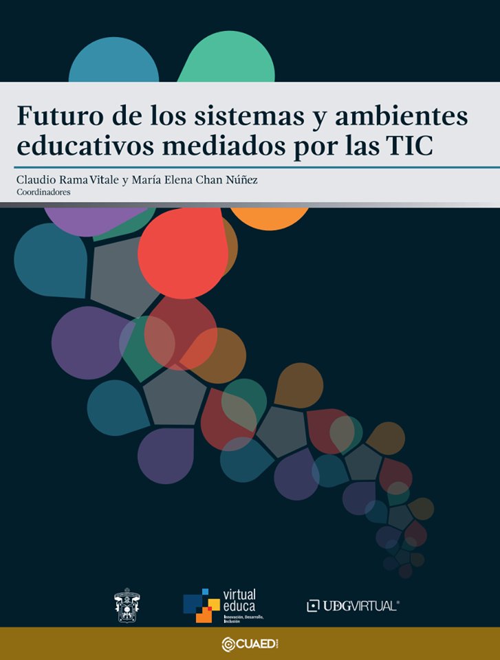 cuaedunam's tweet image. #LibroLibre &quot;Futuro de los sistemas y ambientes educativos mediados por las TIC&quot; &amp;gt; goo.gl/vNtKxm

#FelizLunes