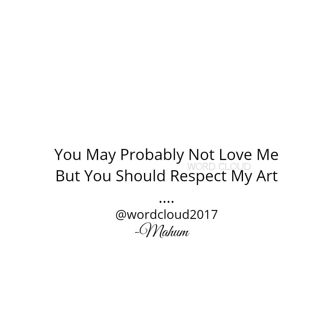 mahummansoorala's tweet photo. First Learn How To Respect My Art. & Then Rest. 🍃
#dailywisdom #dedicated #writerslife #quoteoftheday #quotes #writinggoals #writersofkarachi #writerscorner #writersfollowwriters #instagramwriters #writerofpakistan #bloggerstribe #canvalove #globalagecaption #wordcloud2017 https://t.co/YCDt3OYHUD