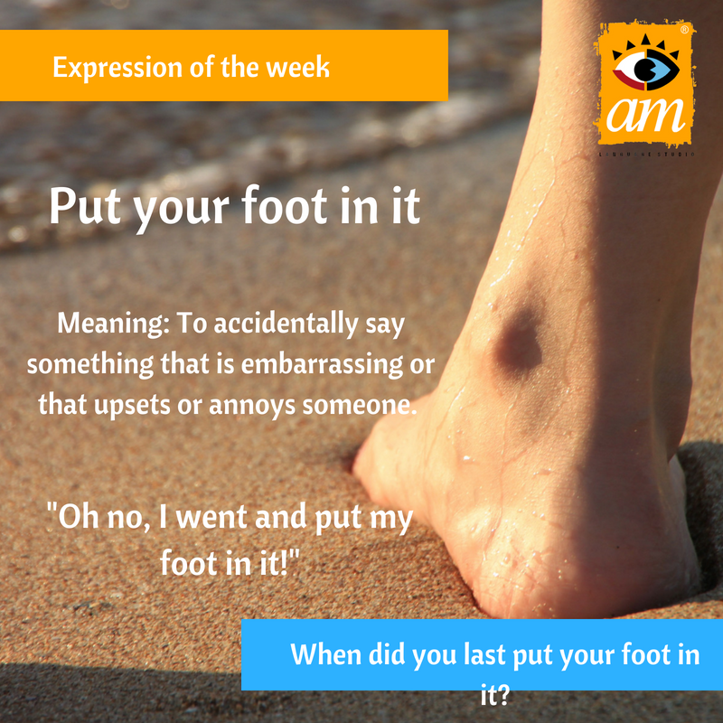 amLanguage's tweet photo. Expression of the week! Put your foot in it. #amlanguage #learnenglishinmalta #englishphrases #putyourfootinit #englishexpressions #englishforfuture https://t.co/yyZKtvblQF