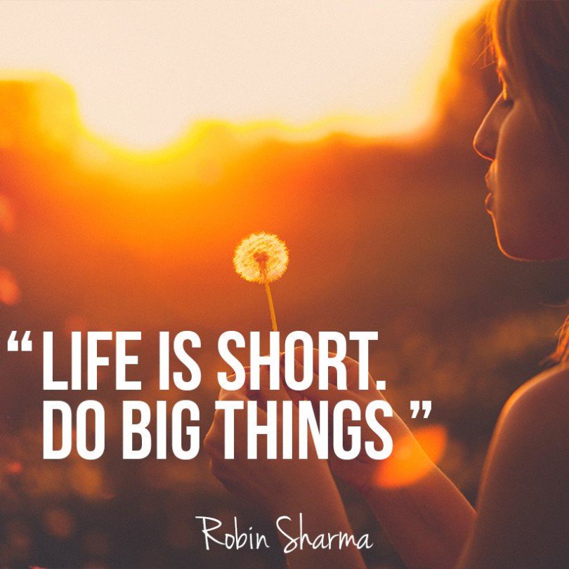 LifeWithJohn's tweet photo. Life is short. Do BIG things. Robin Sharma #quote https://t.co/xRC2kiJli8