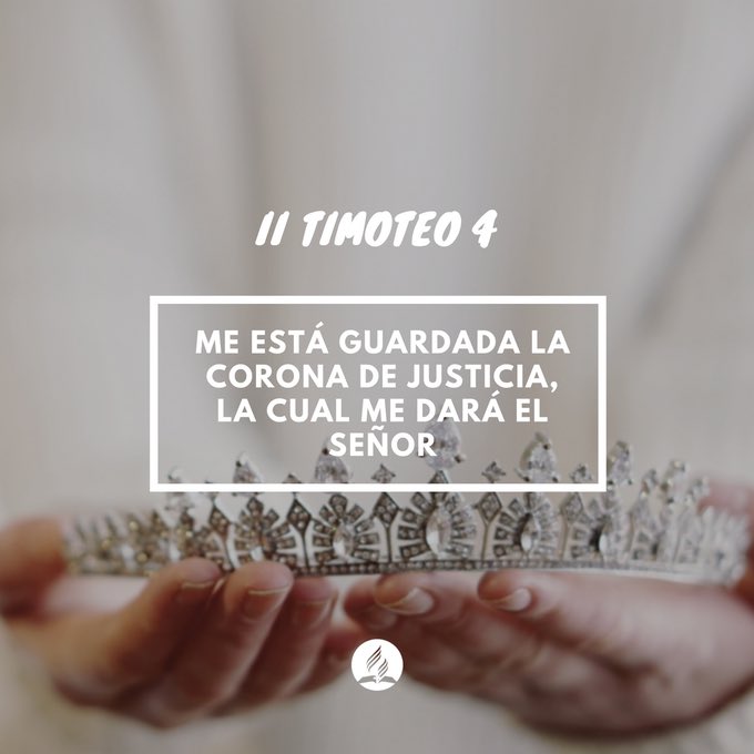 AdventistasMPN's tweet image. #2Tim4 He peleado la buena batalla, he acabado la carrera, he guardado la fe. Por lo demás, me está guardada la corona de justicia, la cual me dará el Señor, juez justo, en aquel día. (EGW-DTG)🙏😌 #timoteo #rpsp #luchando #corona