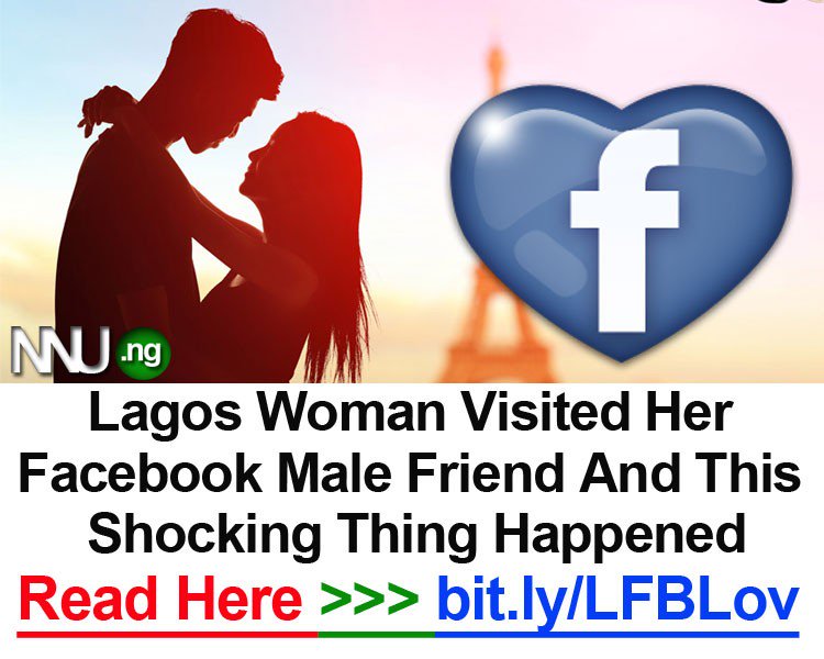 TAwuje's tweet photo. #NNU_Income - Lagos Woman Visited Her  Facebook Male Friend And This  Shocking Thing Happened - Read Here >>> https://t.co/O2Wpl7c1GC https://t.co/HAC2b1SDY6