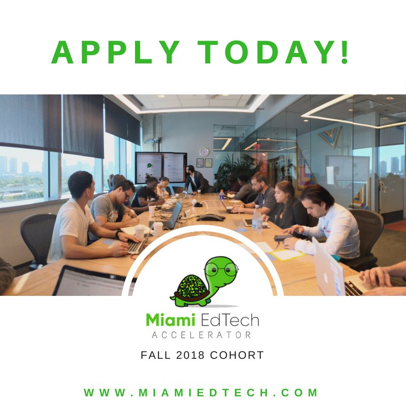 APPLICATIONS ARE NOW OPEN FOR OUR FALL 2018 COHORT! 📣Do YOU have an idea or product that can help solve some of our biggest challenges in education? APPLY NOW for our accelerator! Applications will close on SEPTEMBER 14th! 🐢 miamiedtech.com #edtech #miamiedtech