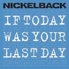 Nickelback if today was your last. Nickelback if today was your last day обложка. If today was your last day обложка. If today was your last. If today was your last day.