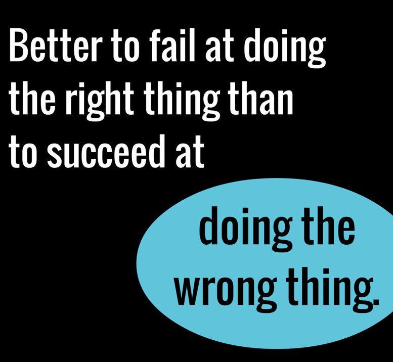 MichaelJBowler's tweet photo. Better to fail at doing the right thing than to succeed at doing the wrong thing. #mondaymotivation #motivationmonday #succeed #fail #rightoverwrong #weoverme https://t.co/ymObkrrxsr