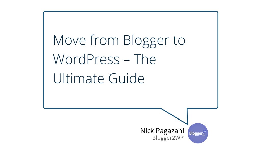 Blogger2WPress's tweet image. In case you missed it, check out &quot;Move from Blogger to WordPress – The Ultimate Guide&quot; goo.gl/mkDVh8 #blogger #bloggertowordpress #movetowordpress #WordPress