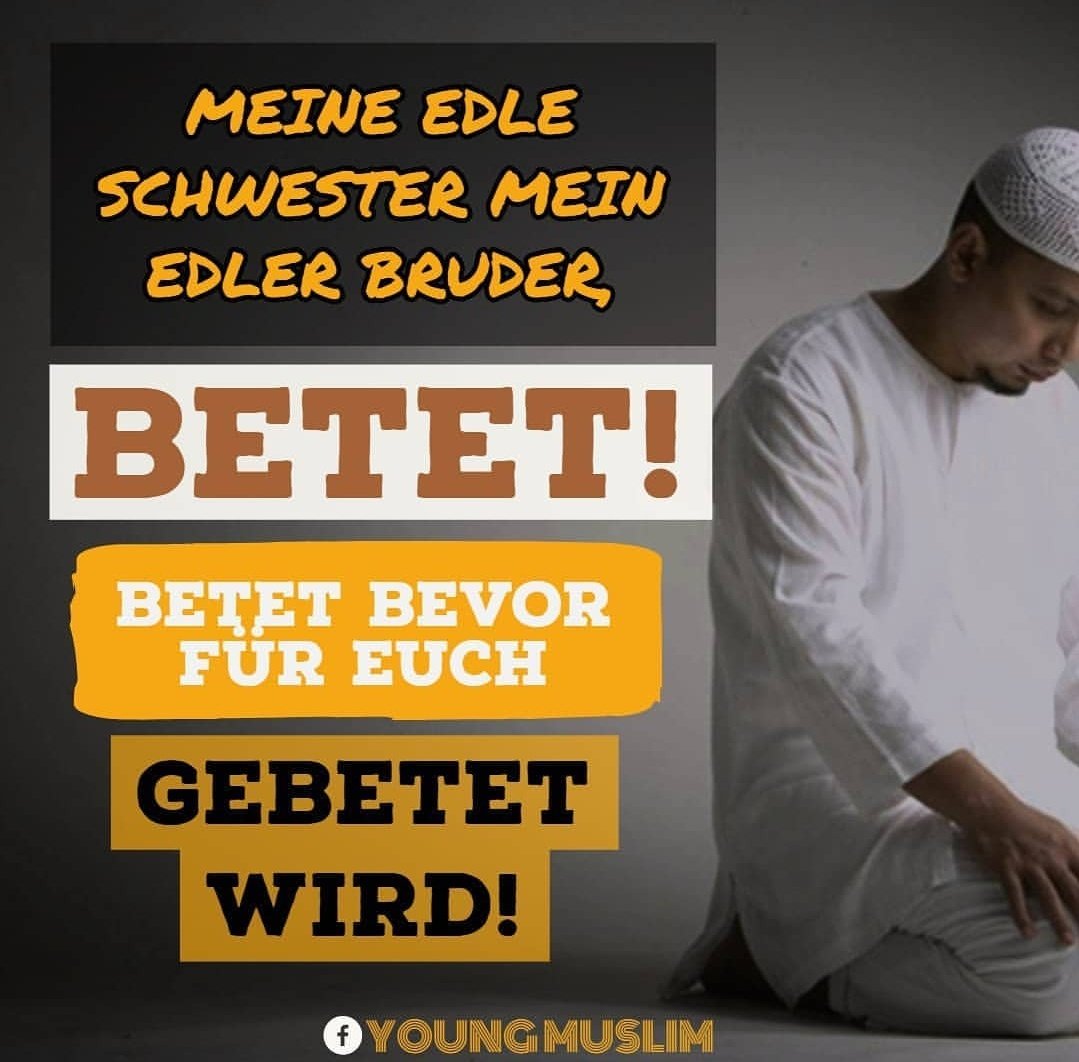 YMuslimWorld's tweet photo. Betet bevor für euch #Gebetet wird!!!

#Selbstbewusst #Lebendig #Muslimisch #islam #allah #quran #young #muslim #pray #youngmuslim #world #twitter #instagram #snapchat #telegram #facebook #youtube #Schwester #bruder #beten #namaz https://t.co/STqEWyat75