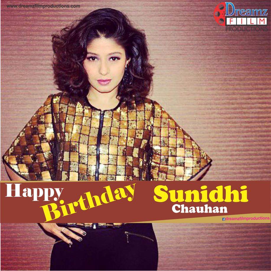  wishes a very  to Sunidhi Chauhan (Famous Indian Bollywood Singer) 