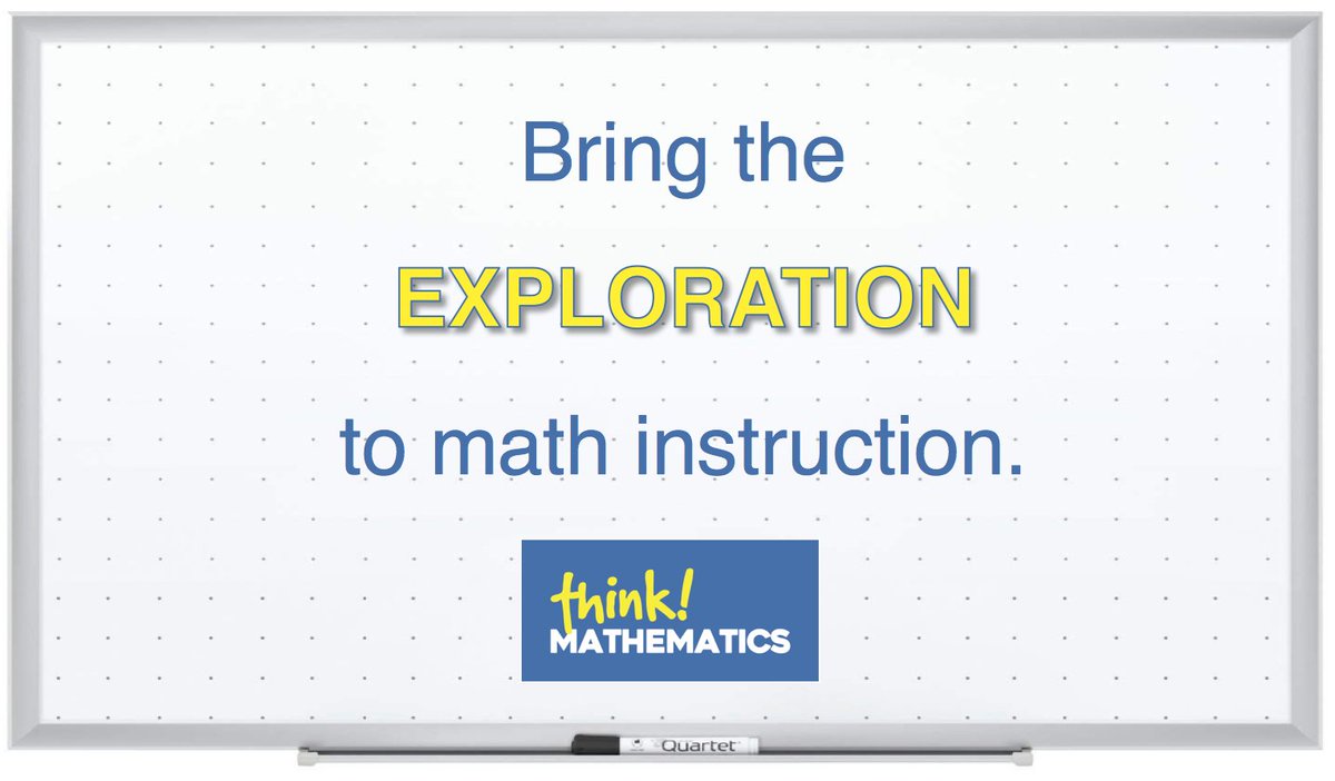 think! Mathematics provides Ts &amp; Ss w/an argument for #EXPLORATIONinMath. Exploration is  a foundational aspect of think! Mathematics anchor tasks. The use of exploration offers students opportunities to  notice, wonder, and share connections.