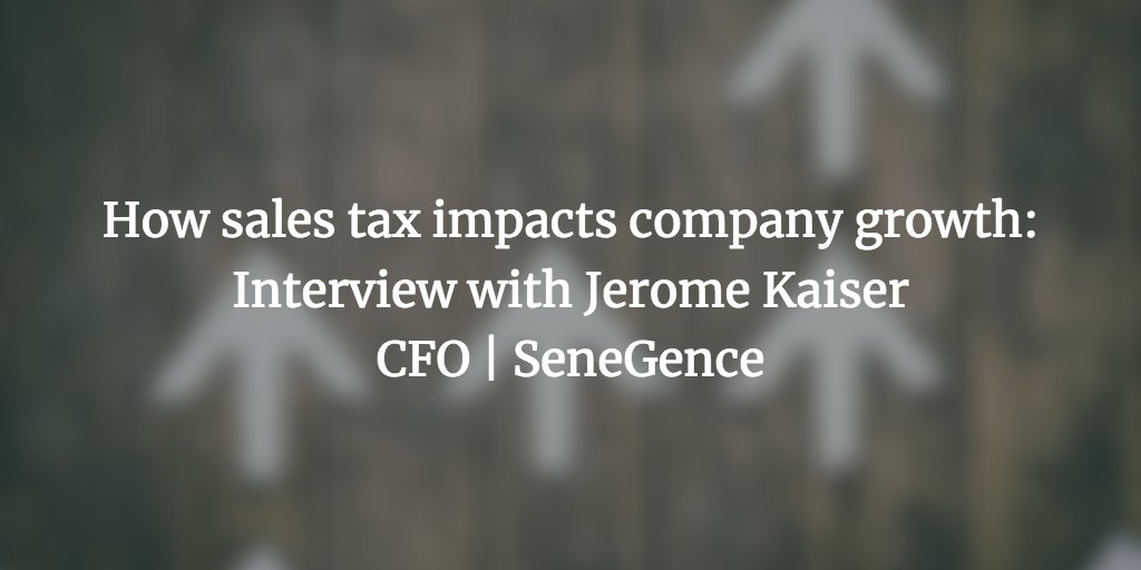 How Sales Tax Impacts Company Growth Interview with Jerome Kaiser, Chief Financial Officer, SeneGence International. Read on: avlr.so/685B0D via <a href="/TPA_News/">Progressive Accntnt</a>