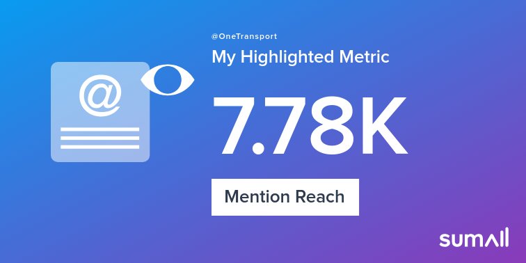 OneTransport's tweet image. My week on Twitter 🎉: 12 Mentions, 7.78K Mention Reach. See yours with sumall.com/performancetwe…