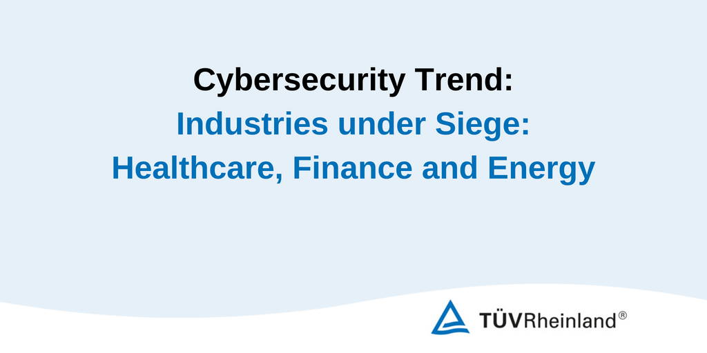 TUVRheinlandNA's tweet photo. #Cyberattacks targeting #medical, #financial and #energy sectors: https://t.co/G1BoV9cjwT https://t.co/ZvrRYULzer