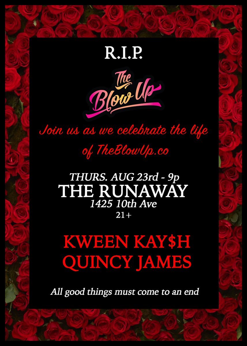 Come celebrate the life of <a href="/TheBlowUpco/">The Blow Up</a> on Thursday 8/23 for #RIPTheBlowUp at #TheRunawaySeattle. 9pm || FREE || 21+