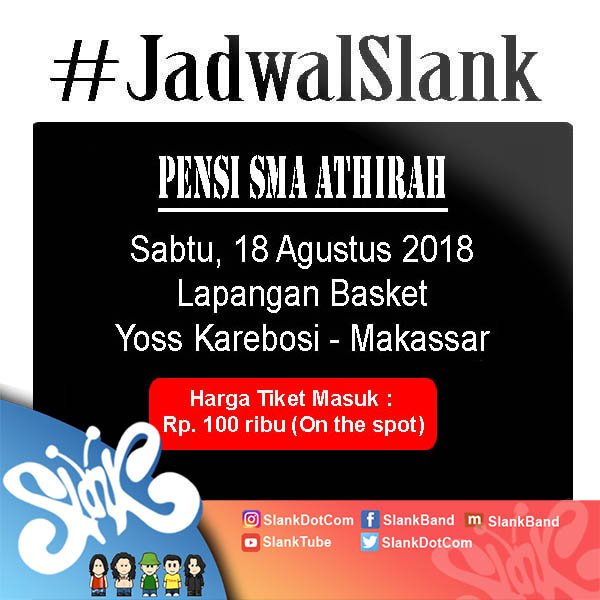 Selamat pagi!
Weekend ini #Slank bakal tampil di Pensi Sma Athirah Makassar yang berlokasi di Lapangan Basket Yoss - Karebosi. 

Harga tiket masuk Rp. 100ribu (beli di lokasi). Slankers yang mau merapat WAJIB beli tiket masuk!

Ayo #ngeSlankRameRame &amp; sebarkan ke yang lain