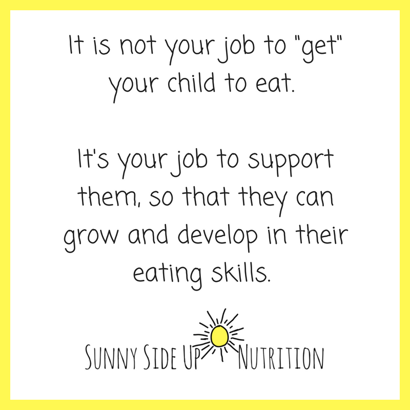 It's not your job to 'get' your child to eat.  It's your job to support them, so that they can grow and develop in their eating skills.' ow.ly/gEB130lpobj  #HAES #antidiet #Nourishyourbody #Mindfuleating #intuitiveeating #rdchat #rd2be #kids #familyfeeding #parent