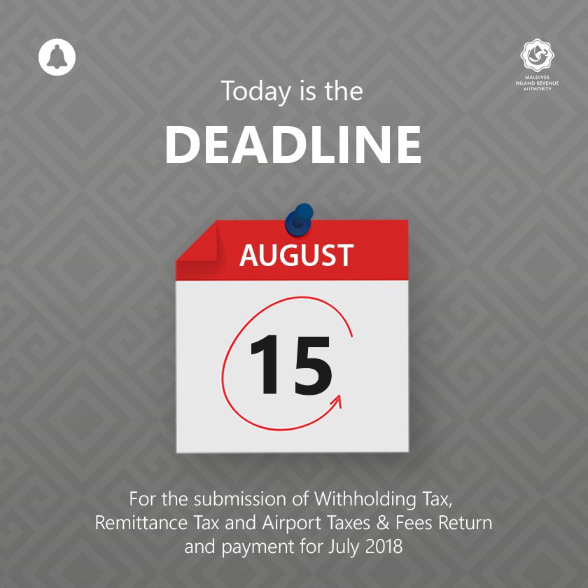Today is the deadline for the submission of Withholding Tax, Remittance Tax and Airport Taxes &amp; Fees Return and payment for July 2018. #MIRADeadlines