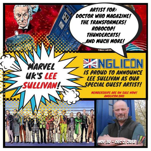 Anglicon's tweet image. What do you get when you cross Doctor Who with comic books? Only the best-ever art &amp;amp; story-lines! We're giddy to announce our Special Guest Artist: Lee Sullivan of Marvel UK! He's drawn tons of Doctor Who comics &amp;amp; #Transformers, #Robocop, #Thundercats &amp;amp; much more! Register Today!