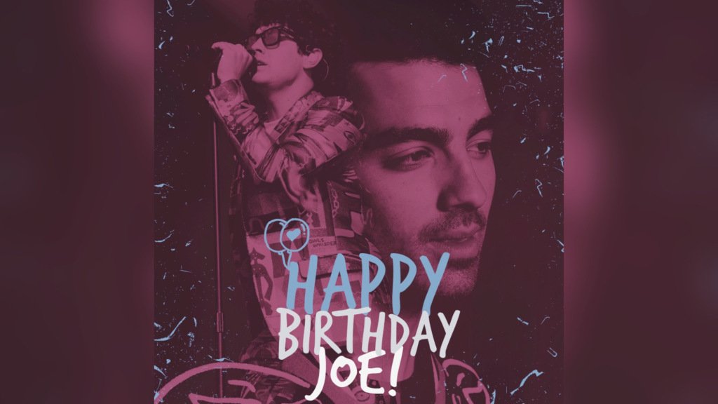Happy 29th Birthday Joe Jonas  