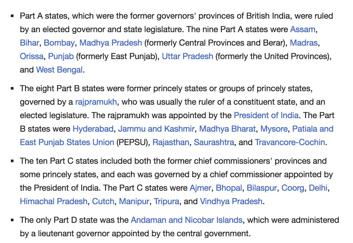 17. At independence, India had an hierarchy of states: Part A t D. Many states have been split, and new states have been stitched together. It is a dynamic process. It will continue.