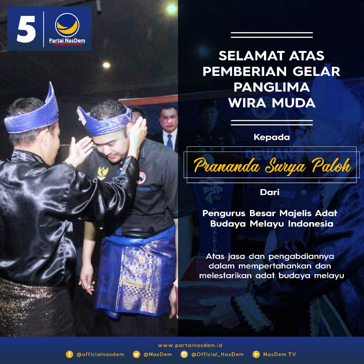 NasDem's tweet photo. Selamat Atas Penghargaan Gelar Panglima Wira Muda 

Kepada

@pranandapaloh

Dari Pengurus Besar Adat Budaya Melayu Indonesia

Semoga Penghargaan yang diberikan bisa menjadi motivasi untuk terus mempertahankan adat budaya melayu di Indonesia

#NasDemAntiMahar #PolitikTanpaMahar https://t.co/Y2vnWZn4UJ