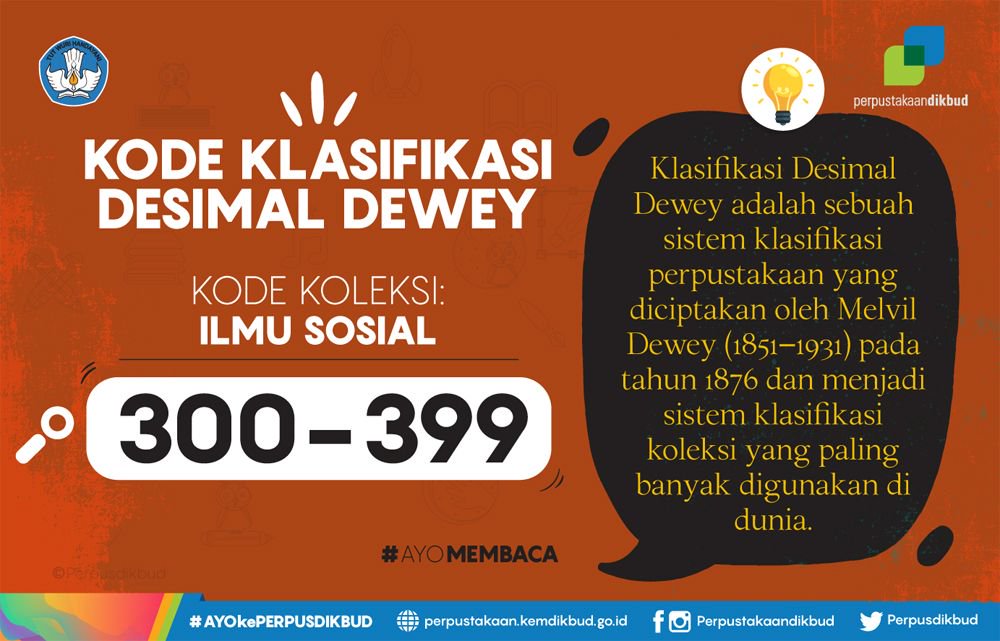 perpusdikdasmen's tweet photo. #SahabatPerpusdikbud, masih sering bingung dengan judul buku yang akan dicari? 300-399 adalah kode Klasifikasi Desimal Dewey untuk koleksi Ilmu Sosial yah! #AYOkePERPUSDIKBUD #AYOmembaca https://t.co/QC31pUTdSD
