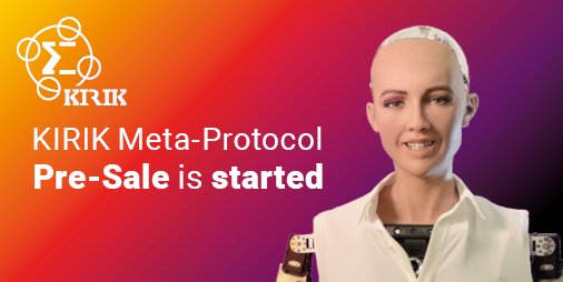 🔥 KIRIK Meta-Protocol Pre-Sale: ONLINE 🔥
Just in case you didn't know 😏 reminding you of our Pre-Sale! 
All details on how to buy KRK here 👉 goo.gl/sDCMRY
Public Pre-Sale — Start: Aug 15th 10 am UTC+8 SGT, 
Finish: Aug 17th 10 am UTC+8 SGT.
Amount: Min — $1,000