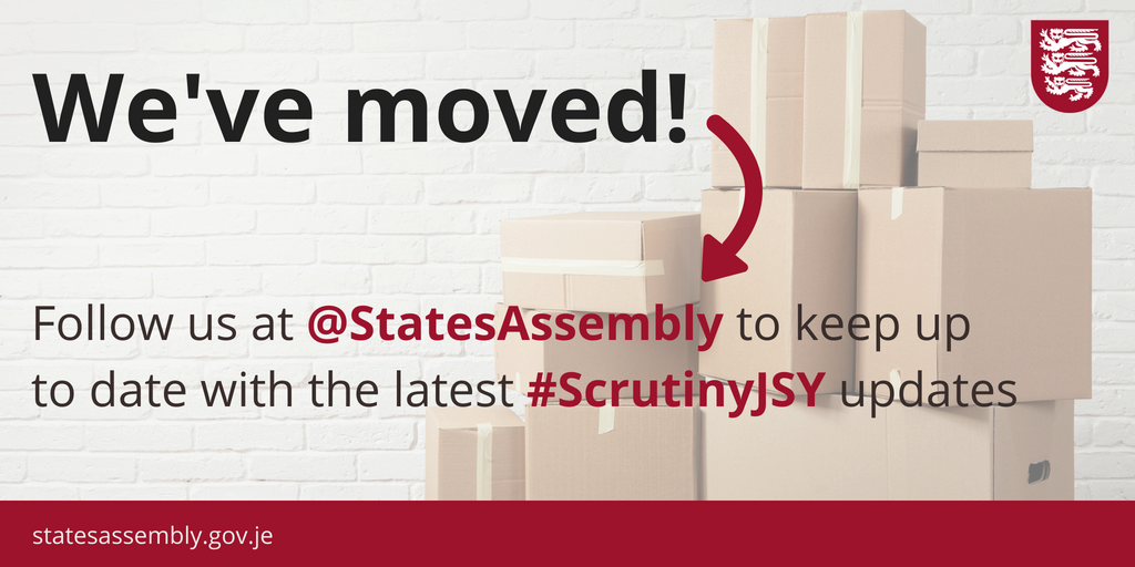 We've moved! Come with us - We want to make it easier to find all #StatesAssembly news and updates in one place. Please follow us at <a href="/StatesAssembly/">States Assembly - Jersey's elected parliament</a> to keep up to date with the latest #ScrutinyJSY news