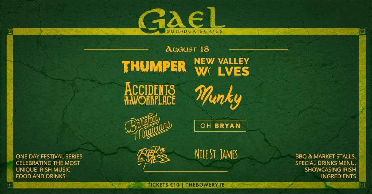 THIS SATURDAY ! 8pm - Late
<a href="/thumper666/">T H U M P E R</a> | <a href="/NewValleyWolves/">New Valley Wolves</a> 
<a href="/AccidentsITW/">Accidents in the workplace</a> | <a href="/MUNKYtheBAND/">MUNKY</a> 
<a href="/orderofthemess/">Order of the Mess</a> @NileStJames_ 
#thebowerydublin #gael