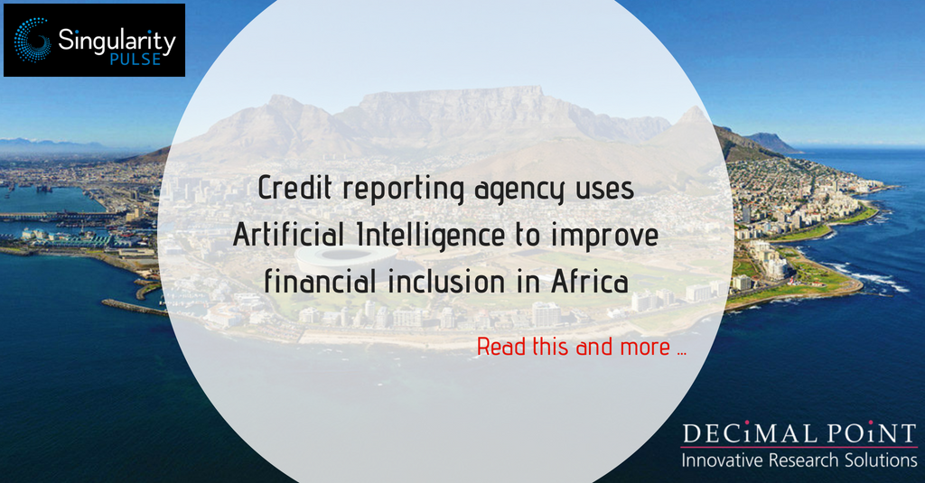 DecimalP's tweet photo. Read how a credit reporting agency is using #artificialintelligence to improve #financialinclusion in #Africa
#SingularityPulse by Decimal Point Analytics
https://t.co/NpimhNUzGW https://t.co/8QYJWcmsfY