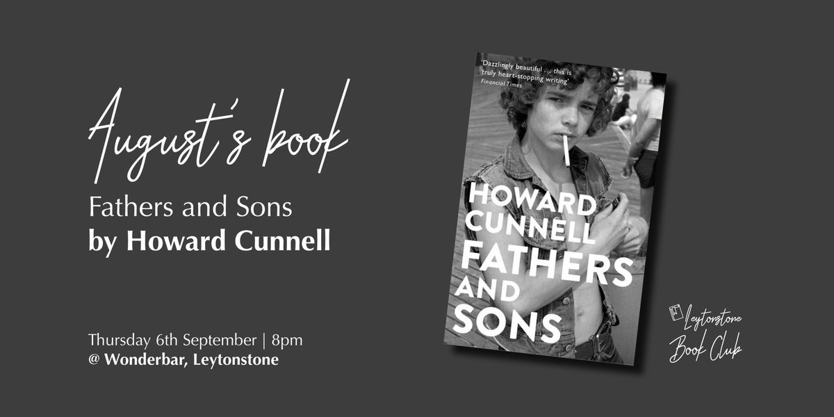 Our August book is the acclaimed Fathers and Sons by Howard Cunnell. "Dazzlingly beautiful" says the <a href="/FT/">Financial Times</a>, this searing memoir is a study on what it means to be a man. Join us at <a href="/Wonderbar_E11/">Wonderbar_E11</a>, Thurs 6th at 8pm! facebook.com/groups/1443054…