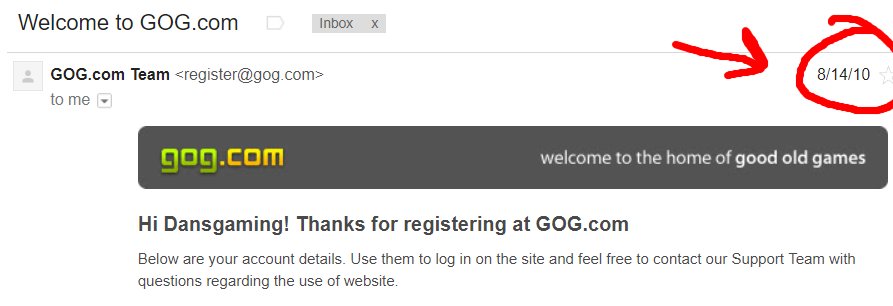Happy to announce I'm now sponsored by <a href="/GOGcom/">GOG.COM</a> ! Been using their platform since 2010! We shall be doing some fun things together starting with Graveyard keeper today! Found my original email from creating account in 2010: