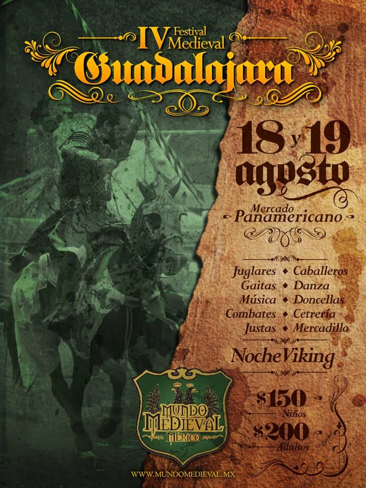 Festival Medieval Guadalajara 18 y 19 de Agosto en el Mercado Panamericano Zapopan, te esperamos!