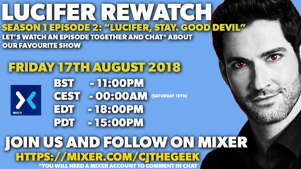 STVLucifer's tweet image. Join us for another #Lucifer rewatch leading up to Season 4. Get S1 Episode 2 ready on Friday 17th August. Come watch and discuss. Follow on @WatchMixer to be alerted when we go live: mixer.com/CJtheGeek 

#luciferonnetflix #lucifersaved #LuciferRewatch