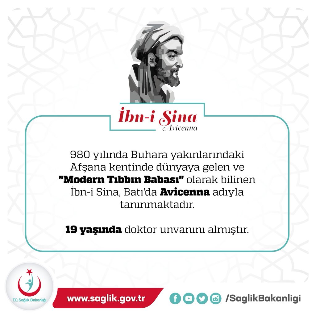 saglikbakanligi's tweet photo. 980 yılında Buhara yakınlarındaki Afşana kentinde dünyaya gelen ve "Modern Tıbbın Babası" olarak bilinen İbn-i Sina, Batı'da Avicenna adıyla tanınmaktadır.
İbn-i Sina, 19 yaşında doktor unvanını almıştır. https://t.co/ALpwLKLg1p
