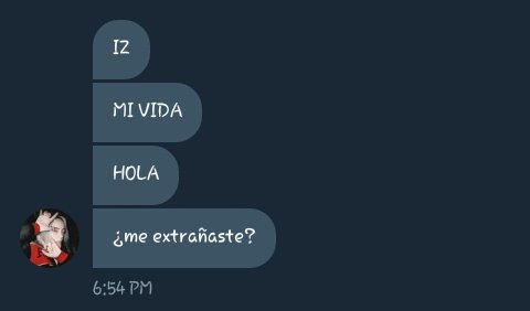 La muy idiota de mi hermana se fue un siglo, estos mensajes me alegraron el día.