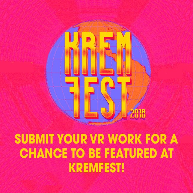 VR submissions for Kremfest are now open! Submit your #virtualreality work for a chance to be featured at Kremfest 2018 🌐 We want to make this an incredible experience not just with the music we have, but with some visuals. Info and link at kremfest.com