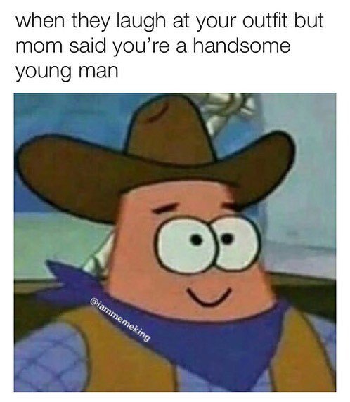 Funny Memes Thanks Mom Memes Meme