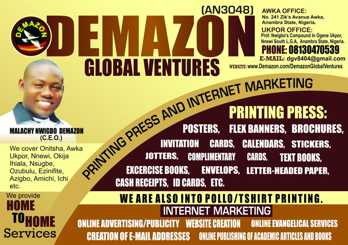 Demazon Global Ventures ( AN3048). 
.....always reliable
(08130470539).