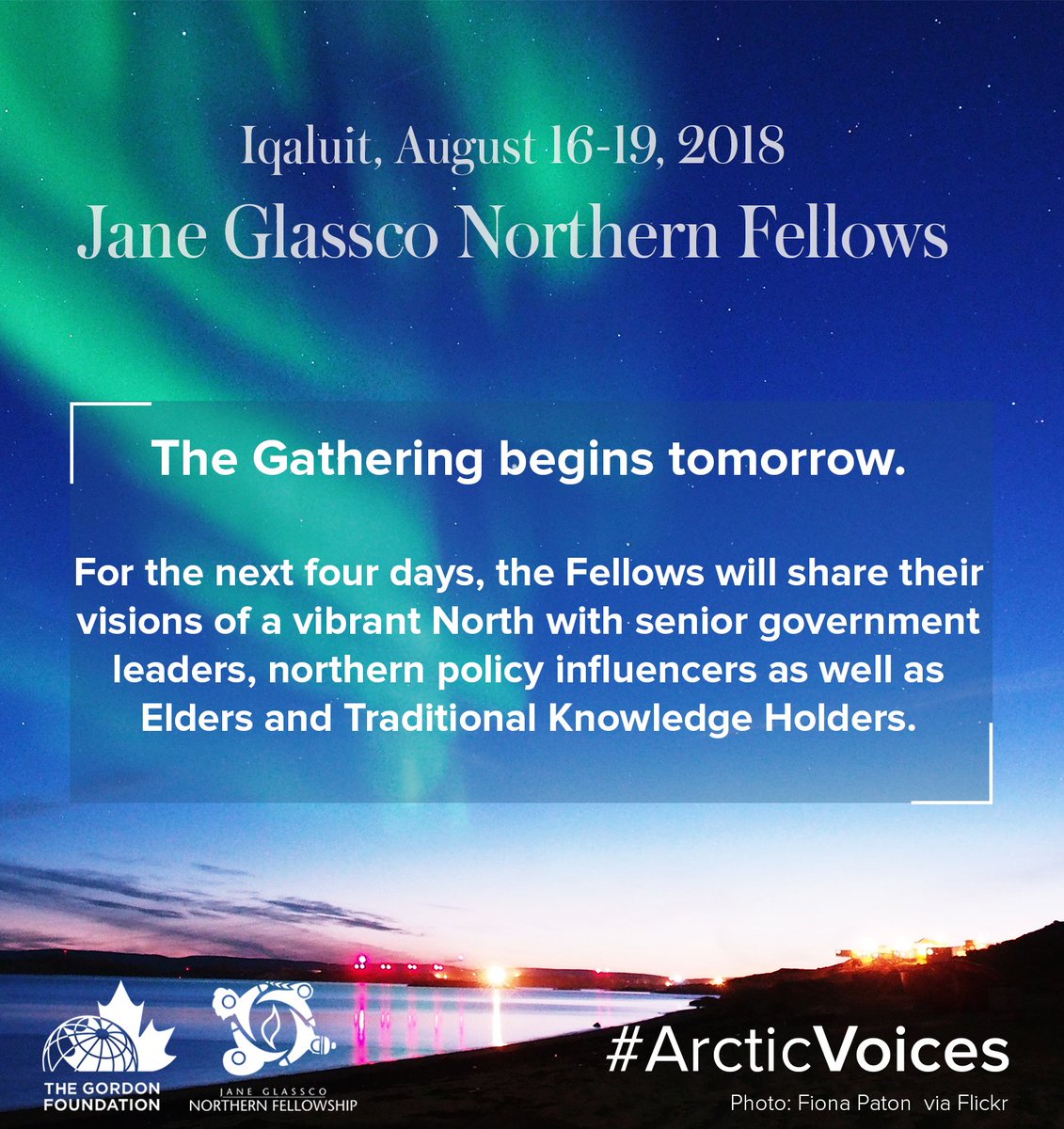 The Gathering begins tomorrow. For the next four days, the Fellows will share their visions of a vibrant North with senior government leaders, northern policy influencers as well as Elders and Traditional Knowledge Holders #ArcticVoices