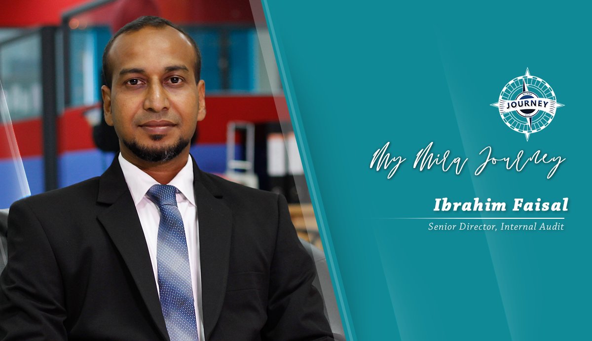 To Watch #MyMIRAJourney of Ibrahim Faisal - Senior Director, Internal Audit, please visit the link below; 
youtu.be/dFrv5hYus7k