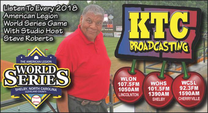 Listen Live to EVERY American Legion <a href="/AmericanLegion/">The American Legion</a> World Series game on #KTCsports KTCbroadcasting.com and on the radio #ALWSradio #ALWS18 in Shelby <a href="/WOHS1015FM1390A/">WOHS 101.5FM & 1390AM</a> and in Lincolnton <a href="/WLON1075FM1050A/">WLON 107.5FM & 1050AM</a> &amp; Cherryville <a href="/WCSL1590AM923FM/">WCSL-1590AM/92.3FM</a> radio.securenetsystems.net/cl/WOHS #KTCscores