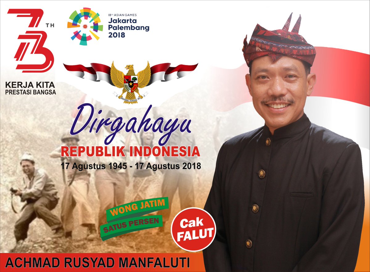 Kerja Kita Prestasi Bangsa! Dirgahayu Republik Indonesia 17 Agustus 1945 - 17 Agustus 2018
#cakfalut #wongjatimsatuspersen #manfaatijatimuntukNKRI