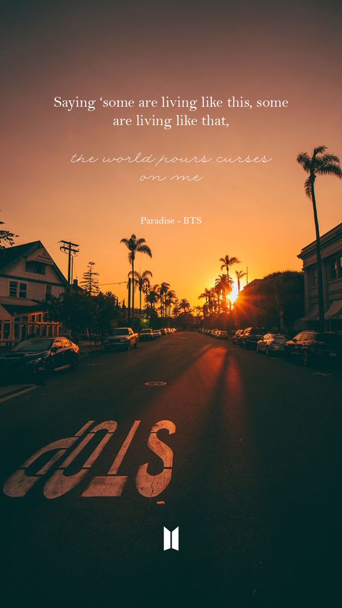 BTS Lyrics ⁷ on X: The world pours curses on me. Paradise - BTS ---  @BTS_twt #lyrics #quotes #inspiration #wallpaper #lockscreen #aesthetic  #mood #paradise #MotivationMonday #life #WednesdayWisdom #ThursdayThoughts  #AnswerIn7Days #LOVE_YOURSELF https